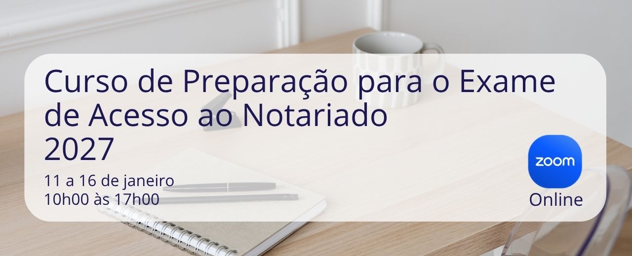 Curso de Preparação para o Exame de Acesso ao Notariado 2027